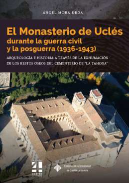 El Monasterio de Ucl�s durante la guerra civil y la posguerra (1936-1943)