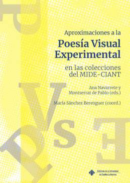 Aproximaciones a la Poes�a Visual Experimental en las colecciones del MIDE-CIANT