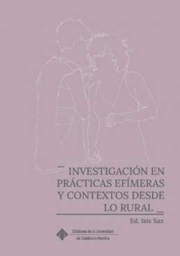 Investigaci�n en pr�cticas ef�meras y contextos desde lo rural