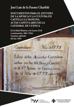 Documentos para el estudio de la m�sica y la cultura en Castilla-La Mancha