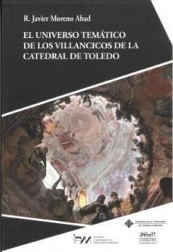El universo tem�tico de los villancicos de la Catedral de Toledo