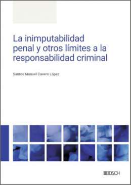 La inimputabilidad penal y otros l�mites a la responsabilidad criminal