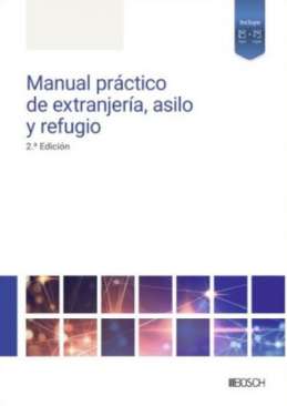 Manual pr�ctico de extranjer�a, asilo y refugio