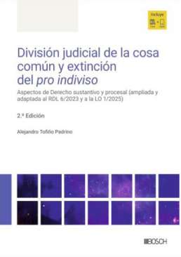 Divisi�n judicial de la cosa com�n y extinci�n del pro indiviso