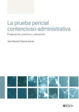 La prueba pericial contencioso-administrativa