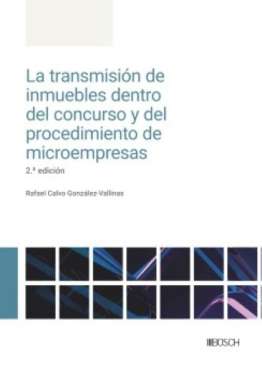La transmisi�n de inmuebles dentro del concurso y del procedimiento de microempresas