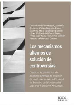 Los mecanismos alternos de soluci�n de controversias