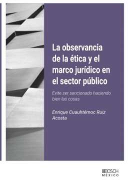 La observancia de la �tica y el marco jur�dico en el sector p�blico