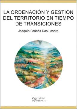 La ordenaci�n y gesti�n del territorio en tiempos de transiciones
