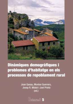Din�miques demogr�fiques i problemes d'habitatge en els processos de repoblament rural