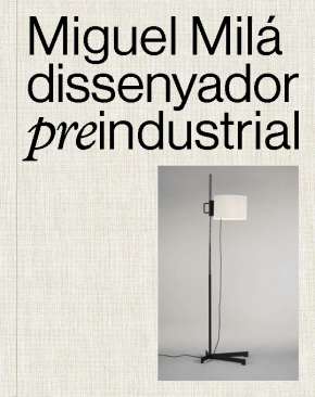 Miguel Mil�, dissenyador (pre)industrial