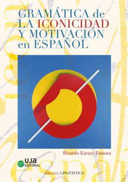 Gram�tica de la iconicidad y motivaci�n en espa�ol
