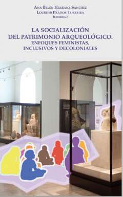 La socializaci�n del patrimonio arqueol�gico