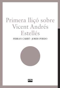 Primera lli�� sobre Vicent Andr�s Estell�s