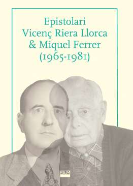 Epistolari Vicen� Riera Llorca & Miquel Ferrer (1965-1981)