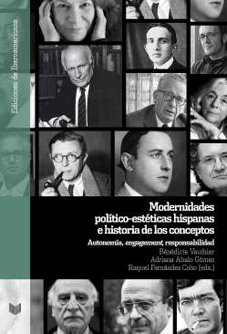 Modernidades pol�tico-est�ticas hispanas e historia de los conceptos
