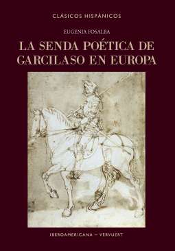 La senda po�tica de Garcilaso en Europa