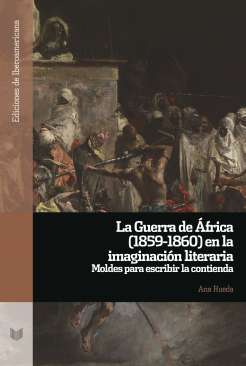 La Guerra de �frica (1859-1860) en la imaginaci�n literaria