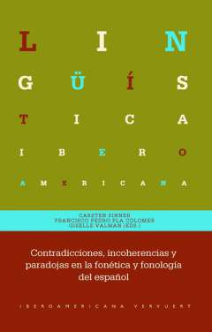 Contradicciones, incoherencias y paradojas en la fon�tica y fonolog�a del espa�ol