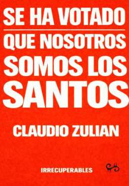 Se ha votado que nosotros somos los santos