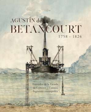 Agust�n de Betancourt (1758-1824)