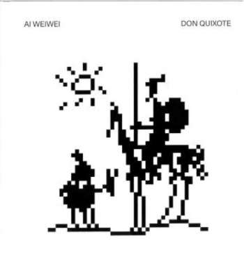 Ai Weiwei, Don Quixote