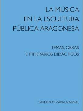 La m�sica en la escultura p�blica aragonesa