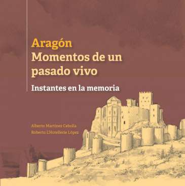 Arag�n, momentos de un pasado vivo