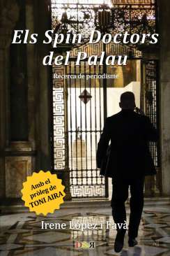 Els spin doctors del Palau ; Els Community Managers del Palau