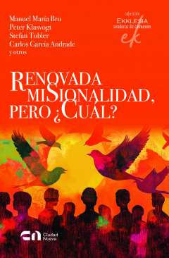 Renovada misionalidad, pero �cu�l?