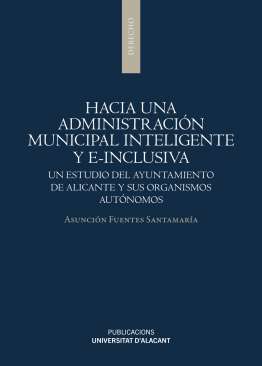 Hacia una administraci�n municipal inteligente y e-inclusiva