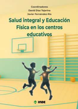 Salud integral y Educaci�n F�sica en los centros educativos