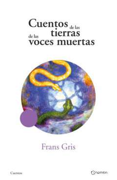 Cuentos de las tierras de las voces muertas