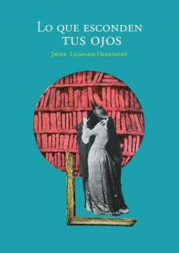 Lo que esconden tus ojos
