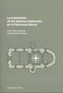 La orientaci�n de las iglesias medievales en la Pen�nsula Ib�rica
