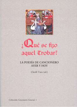 �Qu� se fizo aquel trobar?