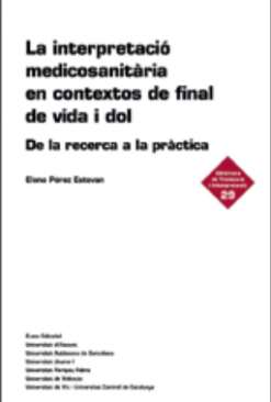 La interpretaci� medicosanit�ria en contextos de final de vida i dol