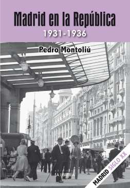 Madrid en la Rep�blica, 1931-1936