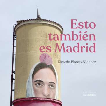 Esto tambi�n es Madrid