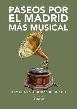 Paseos por el Madrid m�s musical