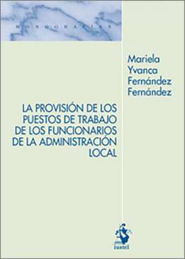 La provisi�n de los puestos de trabajo de los funcionarios de la administraci�n local