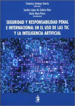 Seguridad y responsabilidad penal internacional en el uso de las tic y la inteligencia artificial