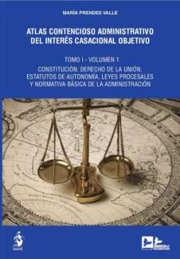 Atlas contencioso administrativo del inter�s casacional objetivo, 1