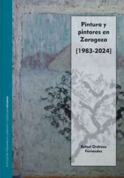 Pintura y pintores en Zaragoza (1983-2024)