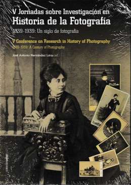 1839-1939: un siglo de fotograf�a