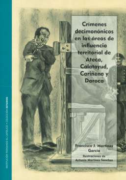 Cr�menes decimon�nicos en las �reas de influencia de Ateca, Calatayud, Cari�ena y Daroca