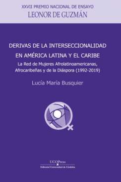 Derivas de la interseccionalidad en Am�rica Latina y el Caribe