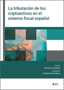 La tributaci�n de los criptoactivos en el sistema fiscal espa�ol