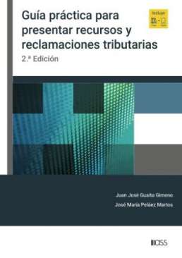 Gu�a pr�ctica para presentar recursos y reclamaciones tributarias