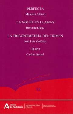 Perfecta ; La noche en llamas ; La trigonometr�a del crimen ; Filipo